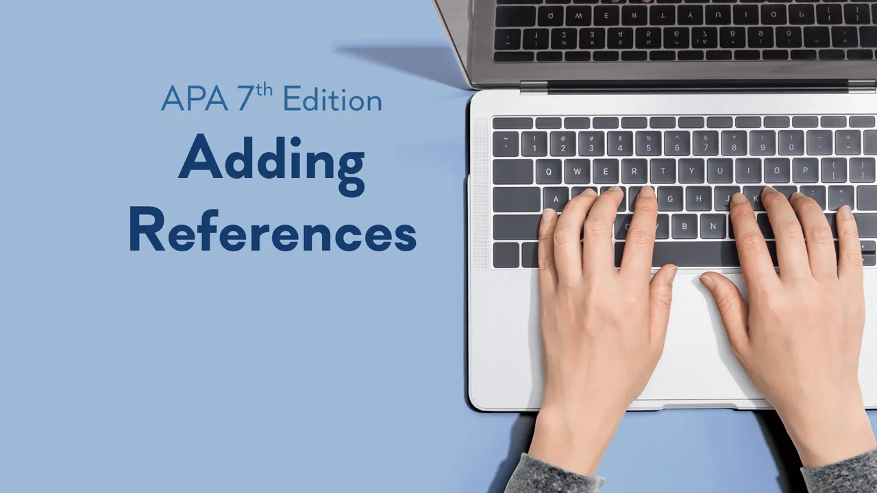 Hands typing on a laptop on a periwinkle-blue desk, beside the title Adding References, APA 7th Edition