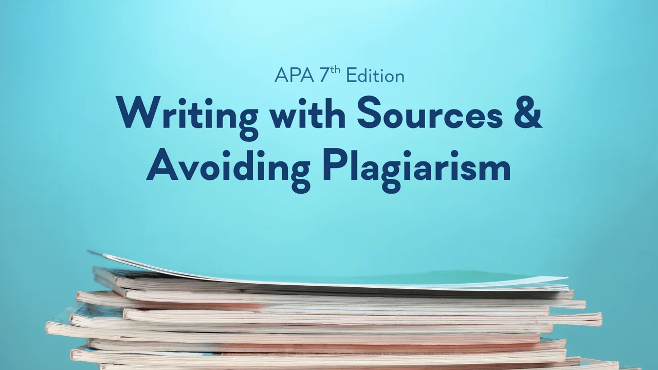 A stack of magazines on a turquoise background, under the title Writing With Sources & Avoiding Plagiarism, APA 7th Edition