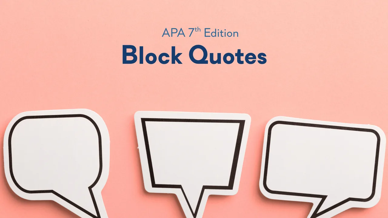 Three blank paper speech bubbles on a pink background, under the title Block Quotes, APA 7th Edition