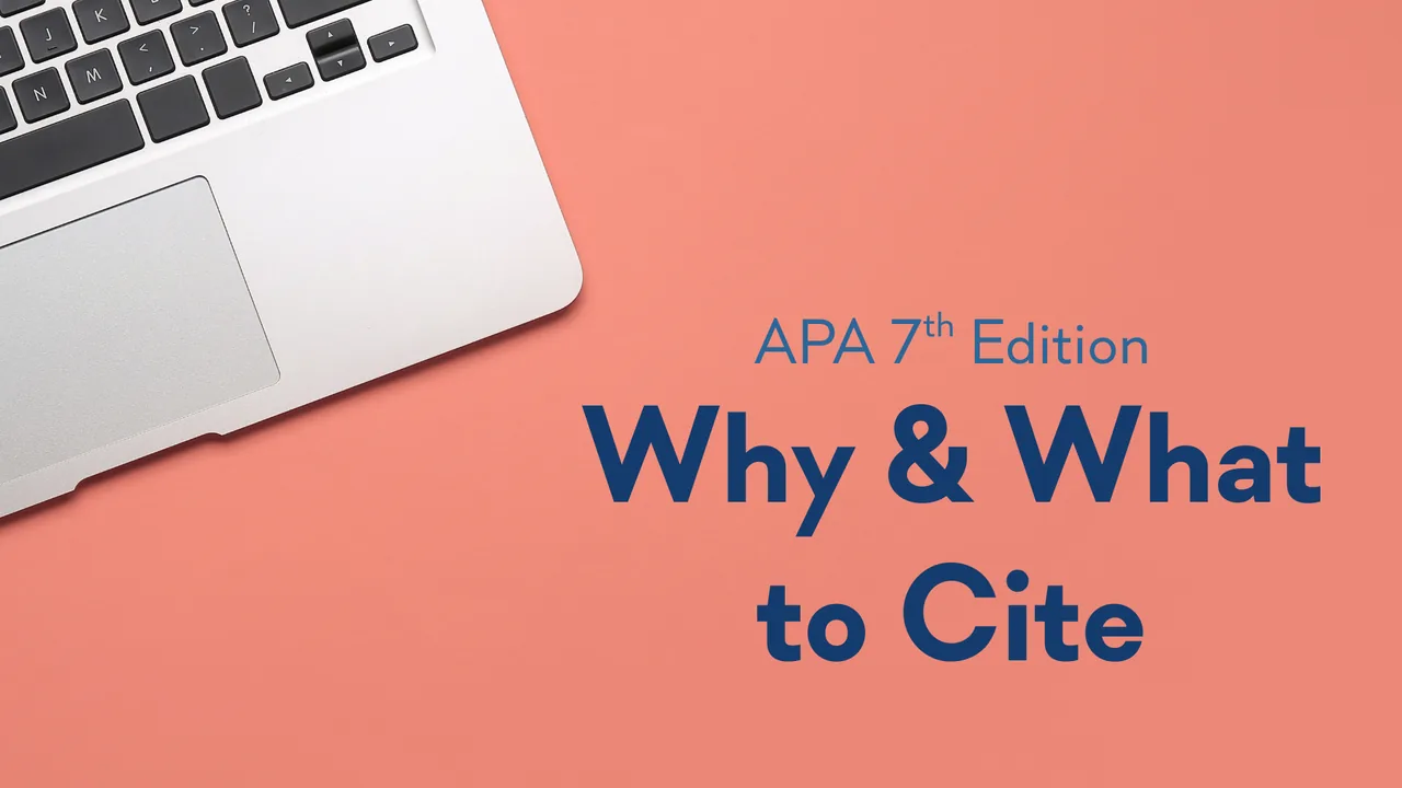 The corner of a laptop seen from above on a coral background, beside the title Why & What to Cite, APA 7th Edition
